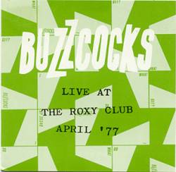Buzzcocks : Live at the Roxy Club - April '77